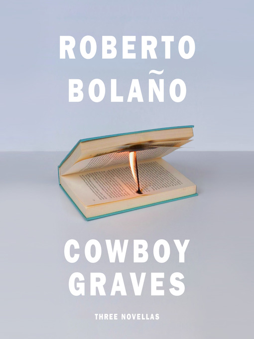 Title details for Cowboy Graves by Roberto Bolaño - Wait list